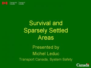 Transports Canada Transport Canada Survival and Sparsely Settled