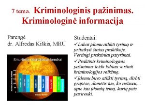 Kriminologinis painimas Kriminologin informacija 7 tema Pareng dr