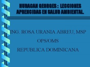 HURACAN GEORGES LECCIONES APRENCIDAS EN SALUD AMBIENTAL ING