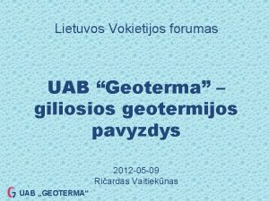 Lietuvos Vokietijos forumas UAB Geoterma giliosios geotermijos pavyzdys