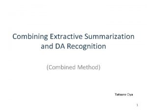 Combining Extractive Summarization and DA Recognition Combined Method