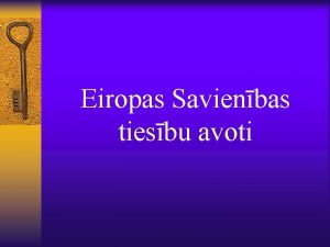 Eiropas Savienbas tiesbu avoti Latvijas tiesbu avoti a