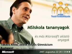 MSIskola tananyagok s ms Microsoft oktat anyagok Takcs