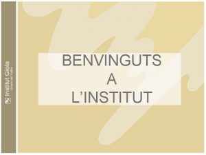 BENVINGUTS A LINSTITUT CURS 2017 18 DOCUMENTS A