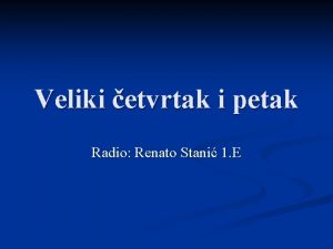 Veliki etvrtak i petak Radio Renato Stani 1