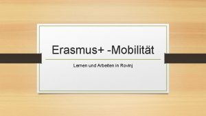 Erasmus Mobilitt Lernen und Arbeiten in Rovinj Was