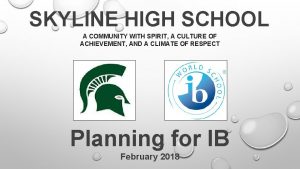 SKYLINE HIGH SCHOOL A COMMUNITY WITH SPIRIT A