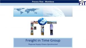 Process Flow Mombasa Process Flow Origin country to