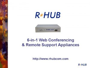 6 in1 Web Conferencing Remote Support Appliances http