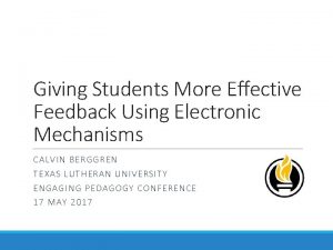 Giving Students More Effective Feedback Using Electronic Mechanisms