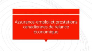 Assuranceemploi et prestations canadiennes de relance conomique Assuranceemploi