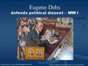 Eugene Debs defends political dissent WW I http