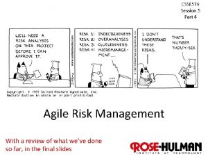 CSSE 579 Session 5 Part 4 Agile Risk