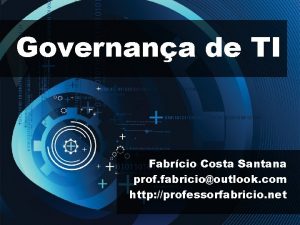 Governana de TI Fabrcio Costa Santana prof fabriciooutlook