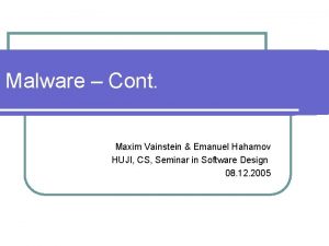 Malware Cont Maxim Vainstein Emanuel Hahamov HUJI CS