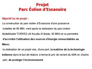 Projet Parc olien dEssaouira Objectif s du projet