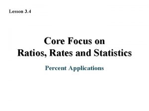 Lesson 3 4 Core Focus on Ratios Rates