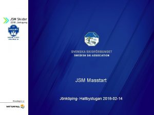 JSM Masstart Jnkping Hallbystugan 2018 02 14 Dagordning