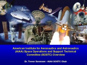 American Institute for Aeronautics and Astronautics AIAA Space American Institute for Aeronautics and Astronautics AIAA Space