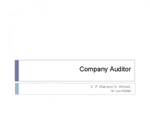 Company Auditor C P Mansoor S Ahmed M