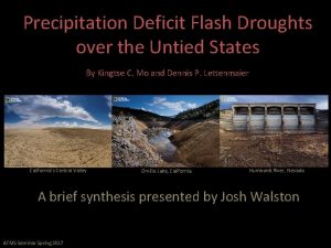 Precipitation Deficit Flash Droughts over the Untied States