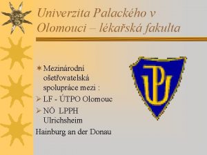 Univerzita Palackho v Olomouci lkask fakulta Mezinrodn oetovatelsk