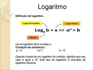 Logaritmo Definio de logaritmo Lse logaritmo de b