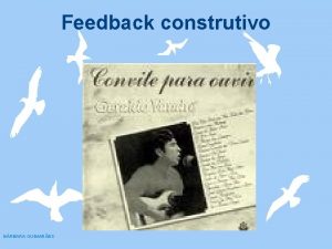 Feedback construtivo BRBARA GUIMARES Feedback construtivo IMPORTANTE dar