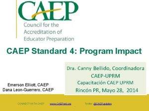 CAEP Standard 4 Program Impact Dra Canny Bellido