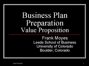 Business Plan Preparation Value Proposition Frank Moyes Leeds
