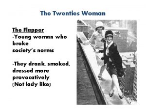 The Twenties Woman The Flapper Young woman who