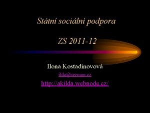 Sttn sociln podpora ZS 2011 12 Ilona Kostadinovov