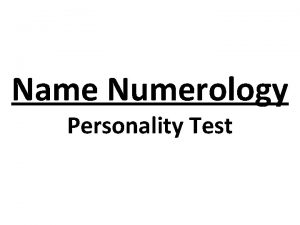 Name Numerology Personality Test 1 Write down your