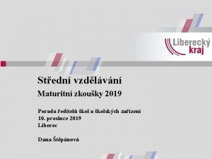 Stedn vzdlvn Maturitn zkouky 2019 Porada editel kol