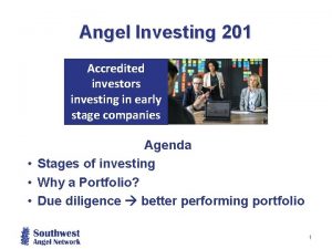 Angel Investing 201 Accredited investors investing in early