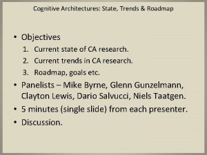 Cognitive Architectures State Trends Roadmap Objectives 1 Current