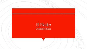 El Ekeko Un misterio boliviano Captulo 11 Los