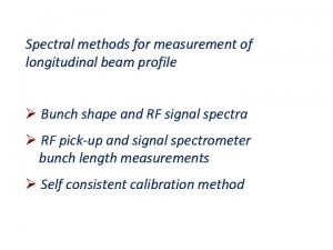 Spectral methods for measurement of longitudinal beam profile