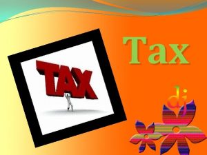 Tax Tax Direct Tax 1 I n c