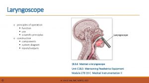 Laryngoscope o principles of operation function use scientific