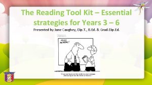 The Reading Tool Kit Essential strategies for Years