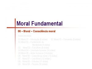 Moral Fundamental 06 Moral Conscincia moral Aulas previstas