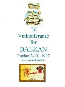 Til Vinkonferanse for BALKAN Fredag 24 01 1997