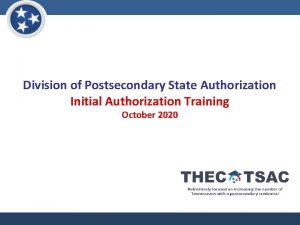 Division of Postsecondary State Authorization Initial Authorization Training
