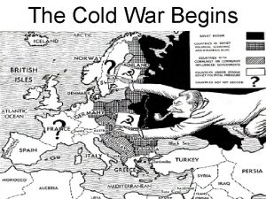 The Cold War Begins E America Enters World