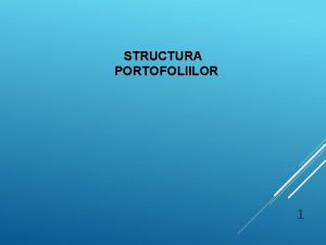 STRUCTURA PORTOFOLIILOR 1 PORTOFOLIUL PROFESORULUI METODIST Decizia de