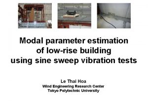 Modal parameter estimation of lowrise building using sine