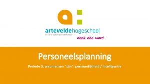 Personeelsplanning Prelude 3 wat mensen zijn persoonlijkheid intelligentie