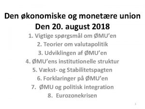 Den konomiske og monetre union Den 20 august