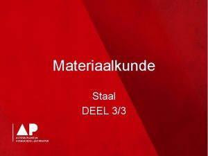 Materiaalkunde Staal DEEL 33 Ongelegeerd gelegeerd staal Roestvast